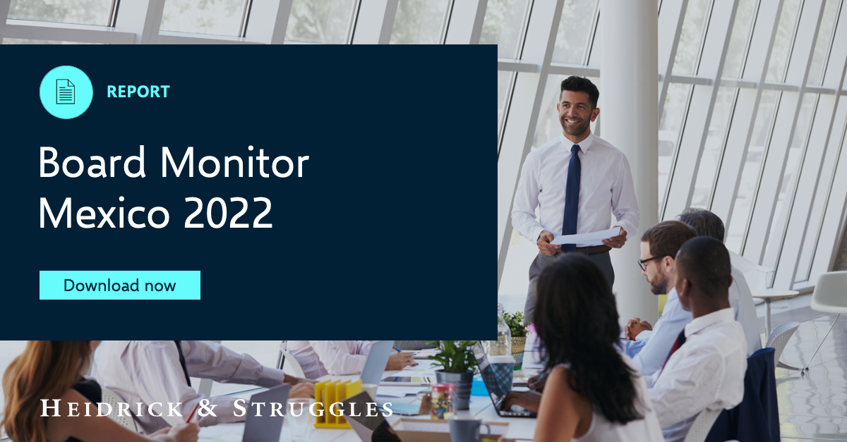 Board Monitor Mexico 2022 Insights Heidrick & Struggles
